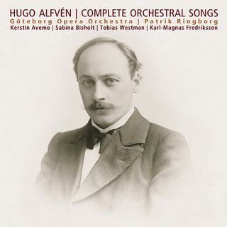 Goteborg Opera Orchestra- Hugo Alfven: Complete Orchestral Songs