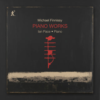 Ian Pace- Michael Finnissy: Piano Works