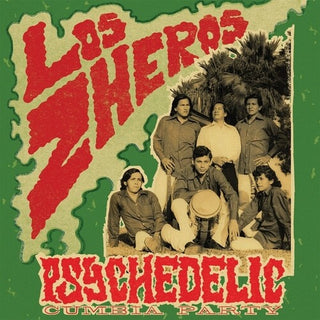 Los Zheros- Psychedelic Cumbia Party
