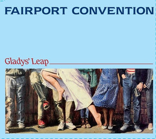 Fairport Convention- Glady's Leap