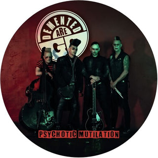 Demented Are Go- Psychotic Mutilation - Picture Disc