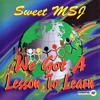 Sweet MSJ- We Got A Lesson To Learn
