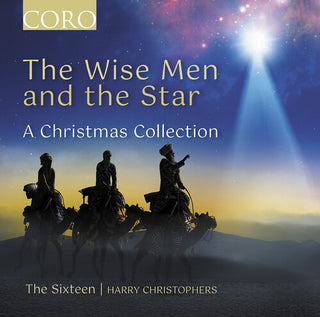 The Sixteen- The Wise Men and the Star - A Christmas Collection