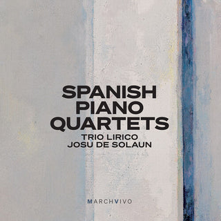 Trio Lirico- Spanish Piano Quartets (Live)