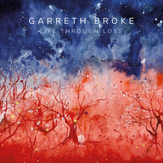 Garreth Broke- Life Through Loss