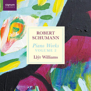 Llyr Williams- Robert Schumann: Piano Works, Vol. 2