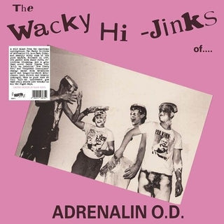 Adrenalin Od- The Wacky Hi-Jinks Of Adrenalin O.D.