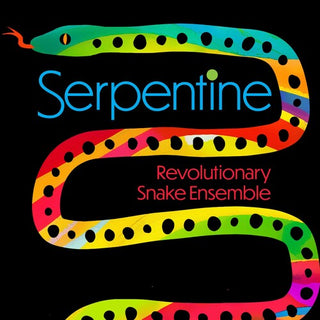Revolutionary Snake Ensemble- Serpentine