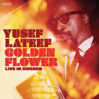 the album cover for Yusef Lateef - Golden Flower: Live In Sweden [RSD Black Friday 2025]