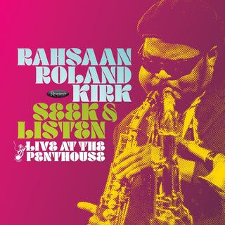 the album cover for Rahsaan Kirk  Roland - Seek & Listen: Live At The Penthouse [RSD Black Friday 2025]