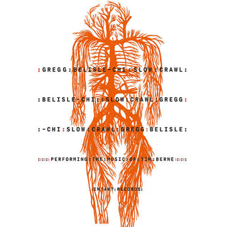 Gregg Belisle-Chi- Slow Crawl: Performing the Music of Tim Berne