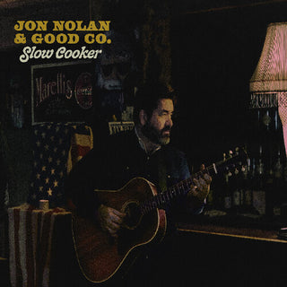 Jon Nolan- Slow Cooker