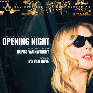 Rufus Wainwright- John Cassavetes' Opening Night (Original West End Live Cast Recording)