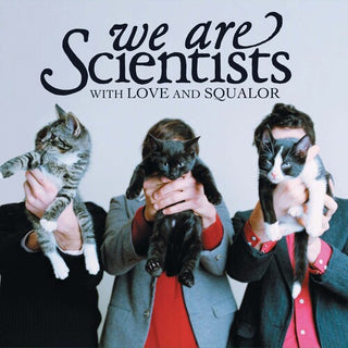 We Are Scientists- With Love and Squalor