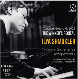 Ilya Shmukler- Concours Geza Anda 2024 - The Winner's Recital: Ilya Shmukler (CD)