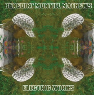 Benedikt Montiel Mathews- Electric Works