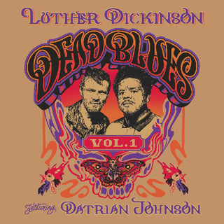 Luther Dickinson- Dead Blues Volume 1