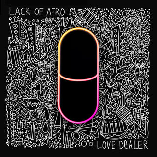 Lack of Afro- Love Dealer