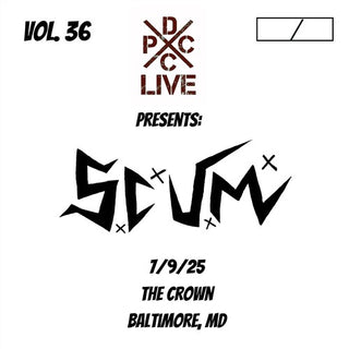 S.C.U.M.- Dcxpc Live 36