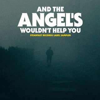 Various Artists- And The Angel's Wouldn't Help You (Various Artists)