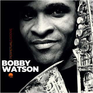 Bobby Watson- Perpetual Groove