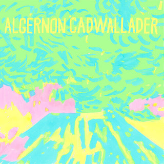 Algernon Cadwallader- Trying Not To Have A Thought (Indie Exclusive)
