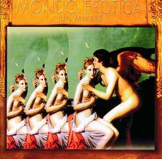 Jun Miyake- Mondo Erotica