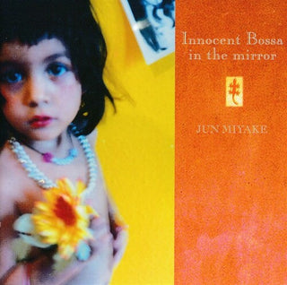 Jun Myake- Innocent Bossa In The Mirror