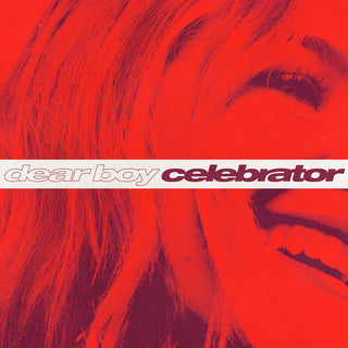 Dear Boy- Celebrator