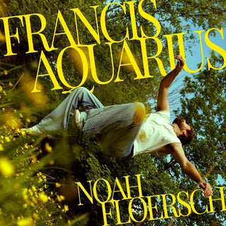 Noah Floersch- Francis Aquarius