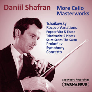 Daniil Shafran- Daniil Shafran: More Cello Masterworks