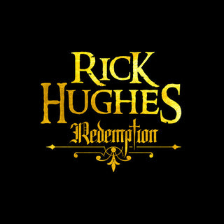 Rick Hughes- Redemption