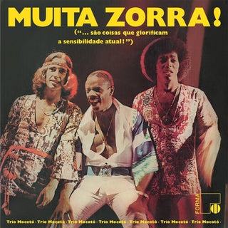 Trio Mocoto- Muita Zorra!