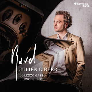 Julien Libeer- Ravel: Piano & Chamber Music