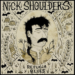Nick Shoulders- Refugia Blues (Indie Exclusive)
