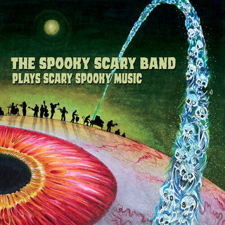 Spooky Scary Band- The Spooky Scary Band Plays Scary Spooky Music