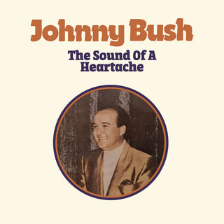 the album cover for Bush, Johnny - The Sound of a Heartache