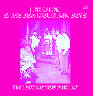 the album cover for Allen, Lee / Dew Mountain Boys - I'm Leaving You Darlin'