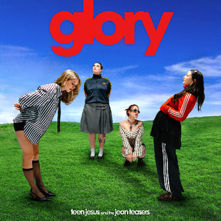 Teen Jesus and the Jean Teasers- Glory