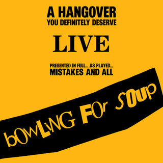Bowling for Soup- A Hangover You Definitely Deserve (Live)