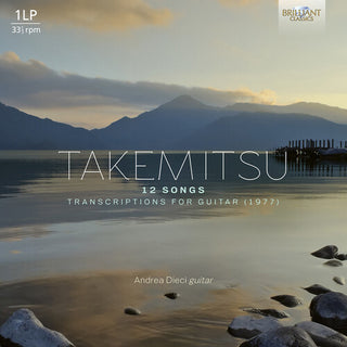 Andrea Dieci- Takemitsu: 12 Songs, Transcriptions for Guitar