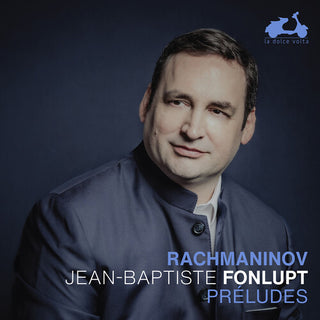 Jean-Baptiste Fonlupt- Rachmaninoff: Preludes (CD)