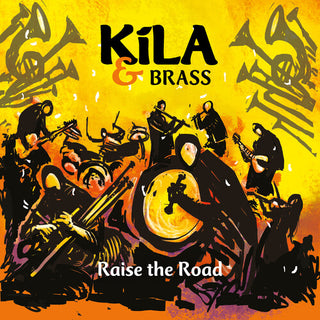 Kila & Brass- Raise The Road