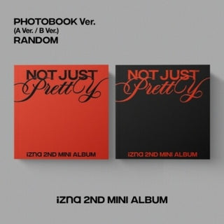 Izna- Not Just Pretty - Photobook Version - incl. 80pg Photobook, Photocard, Lyrics Poster, Ticket, Scratch Card + Mood Frame