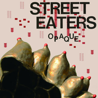 Street Eaters- Opaque