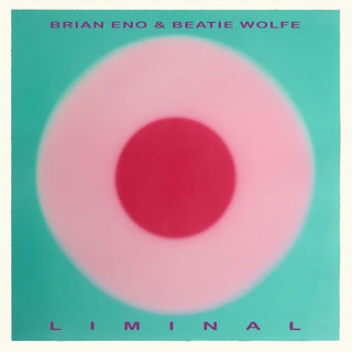 Brian Eno & Beatie Wolfe- Liminal