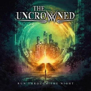 Uncrowned- Run Through The Night
