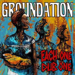 Groundation- Each One Teach One + Dub One