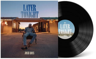 the album cover for Josh Ross - Later Tonight [LP]