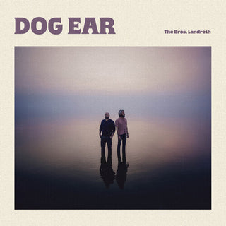 Bros. Landreth- Dog Ear